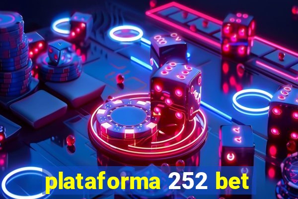 plataforma 252 bet